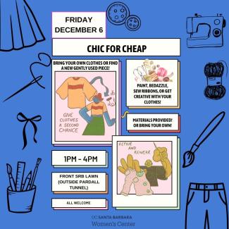 Chic for Cheap is a clothing recycling event by the Women's Center. All are welcome to bring their clothes to revamp, or use the provided clothing. This event will be held on December 6 from 1pm to 4pm at the SRB lawn. 